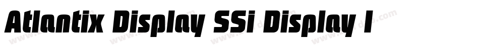 Atlantix Display SSi Display Italic字体转换
